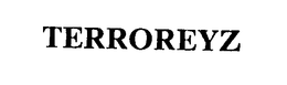 TERROREYZ