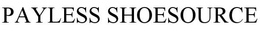 PAYLESS SHOE SOURCE