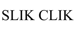 SLIK CLIK