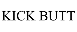 KICK BUTT