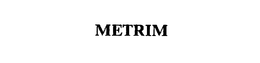 METRIM