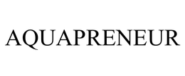 AQUAPRENEUR