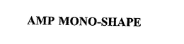 AMP MONO-SHAPE