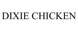 DIXIE CHICKEN