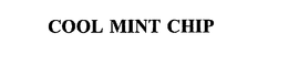 COOL MINT CHIP