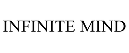 INFINITE MIND
