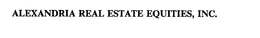 ALEXANDRIA REAL ESTATE EQUITIES, INC.