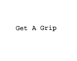 GET A GRIP