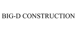 BIG-D CONSTRUCTION