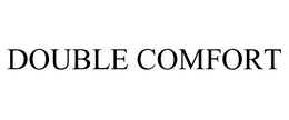 DOUBLE COMFORT