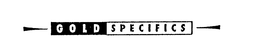 GOLD SPECIFICS