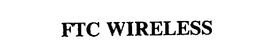 FTC WIRELESS