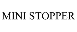 MINI STOPPER