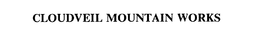 CLOUDVEIL MOUNTAIN WORKS