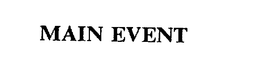 MAIN EVENT