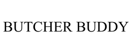 BUTCHER BUDDY
