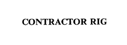 CONTRACTOR RIG