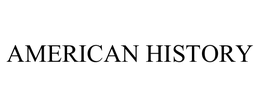 AMERICAN HISTORY