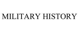 MILITARY HISTORY