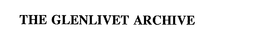 THE GLENLIVET ARCHIVE