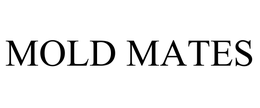 MOLD MATES