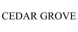 CEDAR GROVE