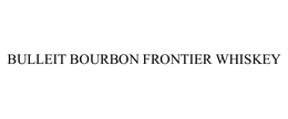 BULLEIT BOURBON FRONTIER WHISKEY trademark