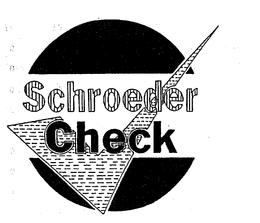 SCHROEDER CHECK