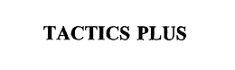 TACTICS PLUS