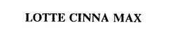 LOTTE CINNA MAX
