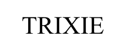 TRIXIE