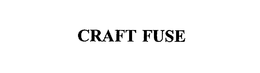 CRAFT FUSE