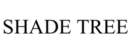 SHADE TREE