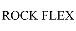 ROCK FLEX