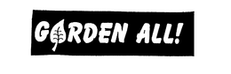 GARDEN ALL!