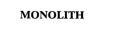 MONOLITH