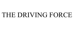 THE DRIVING FORCE