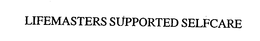 LIFEMASTERS SUPPORTED SELFCARE