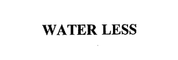 WATER LESS