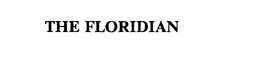 THE FLORIDIAN