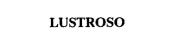 LUSTROSO