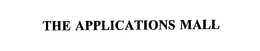 THE APPLICATIONS MALL