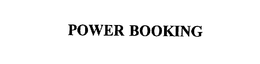 POWER BOOKING