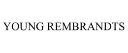 YOUNG REMBRANDTS