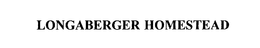 LONGABERGER HOMESTEAD