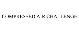 COMPRESSED AIR CHALLENGE