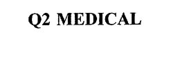 Q2 MEDICAL