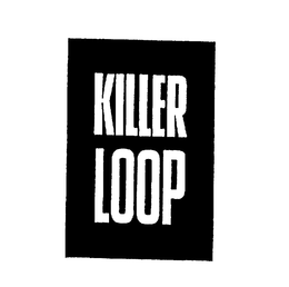 KILLER LOOP