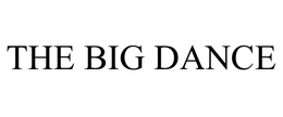 THE BIG DANCE