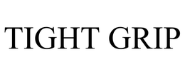 TIGHT GRIP